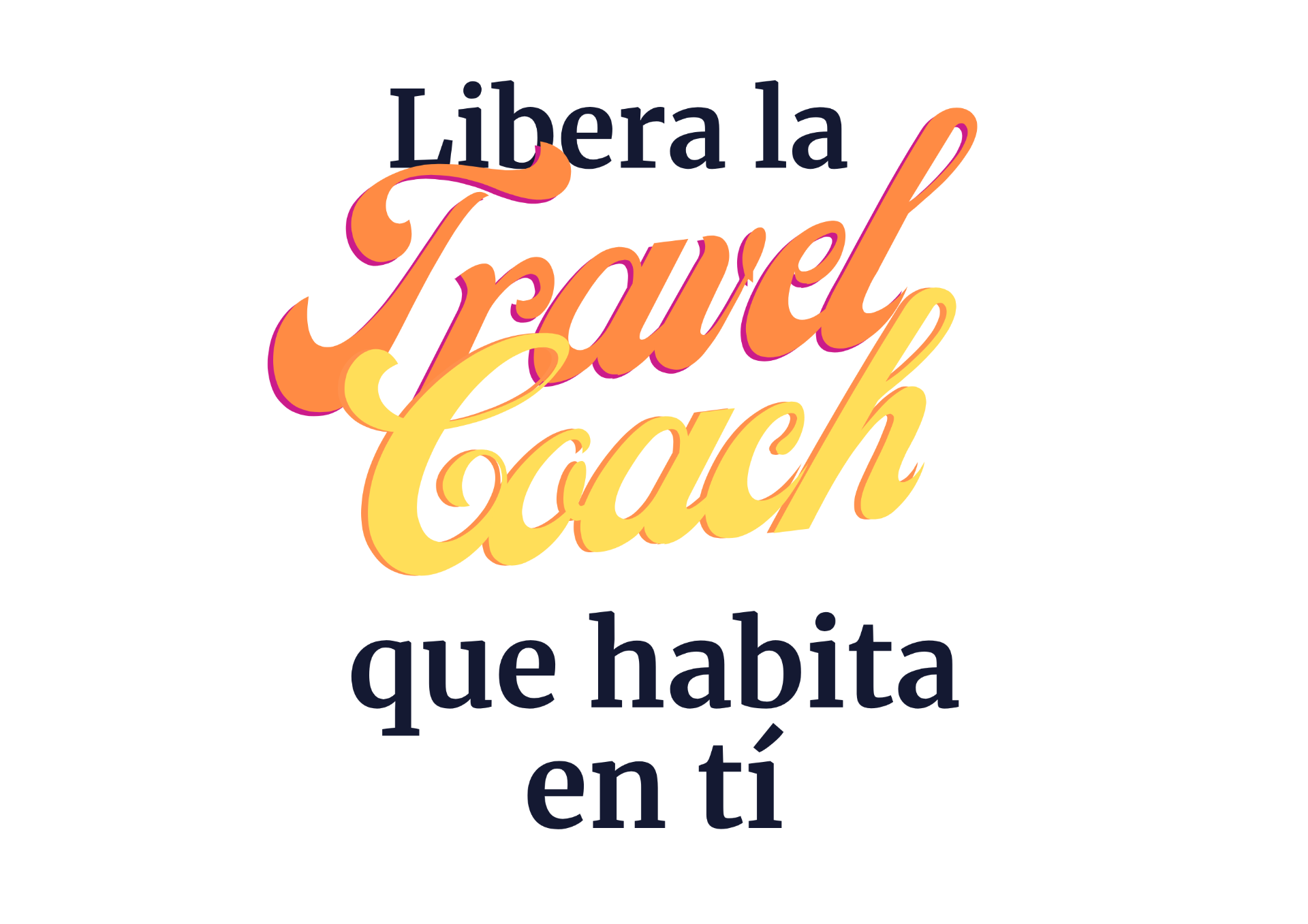 Despierta la Travel Coach que habita en tí